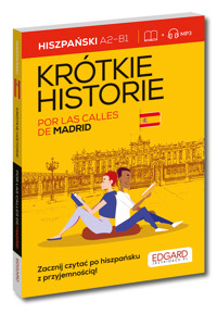 Hiszpański. Krótkie historie. Por las calles de Madrid. Poziom A2-B1 - zbiorowa praca - książka