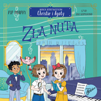Agencja detektywistyczna Christie i Agaty. Tom 7. Zła nuta - Pip Murphy - audiobook
