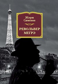Револьвер Мегрэ - Жорж Сименон - ebook