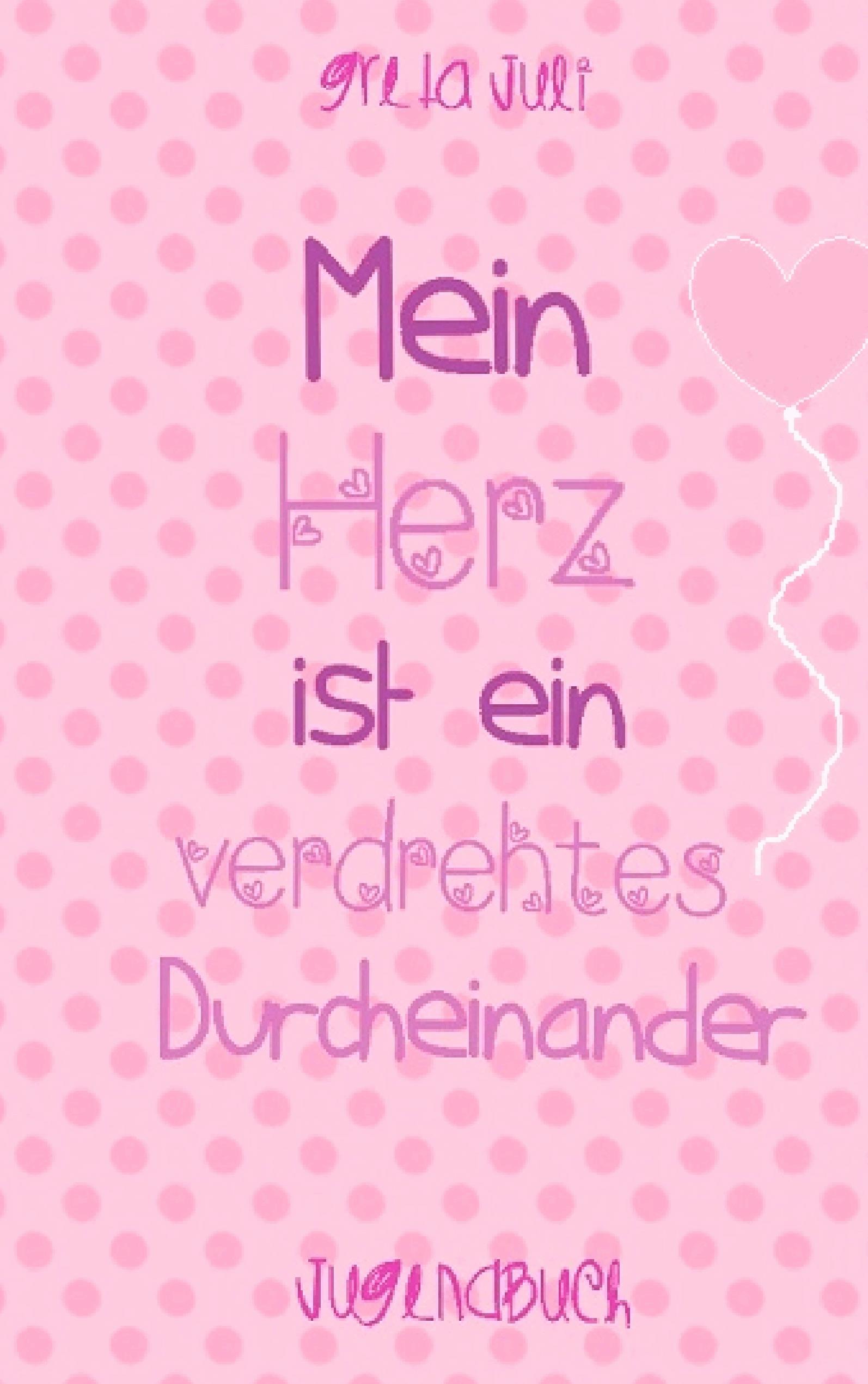 Mein Herz ist ein verdrehtes Durcheinander