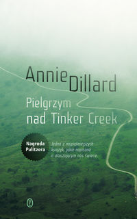 Pielgrzym nad Tinker Creek - Dillard Annie - ebook + książka
