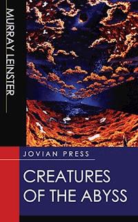 Creatures of the Abyss - Leinster Murray - ebook