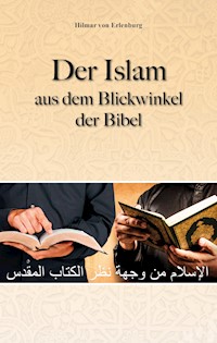 Der Islam aus dem Blickwinkel der BIbel - Hilmar von Erlenburg - ebook