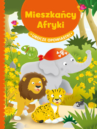 Urocze opowiastki. Mieszkańcy Afryki - Greta Cencetti, Emanuela Carletti - książka