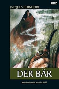 Der Bär - Jacques Berndorf - ebook