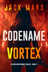 Codename: Vortex (Ein Lara-King-Spionage-Thriller – Band 13) - Jack Mars - ebook