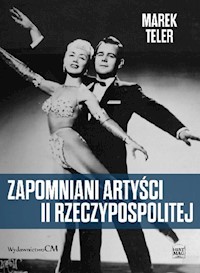 Zapomniani artyści II Rzeczpospolitej / Ciekawe Miejsca - Marek Teler - książka