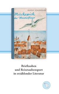 Brieftauben und Reisetaubensport in erzählender Literatur - Kurt Dröge - ebook
