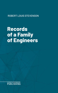 Records of a Family of Engineers - Robert Luis Stevenson - ebook