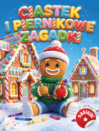 Ciastek i piernikowe zagadki - zbiorowa praca - książka