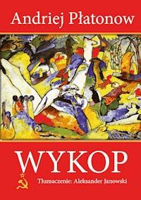 Wykop (Kotłowan) - Andriej Płatonow - ebook
