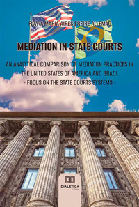Mediation in state courts - Flávia Maria Aires Freire Allemão - ebook