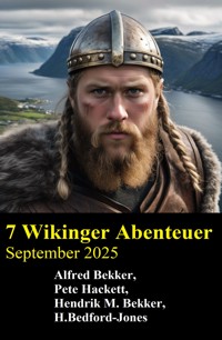 7 Wikinger Abenteuer September 2025 - Alfred Bekker - ebook
