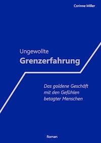 Ungewollte Grenzerfahrung - Corinne Miller - ebook