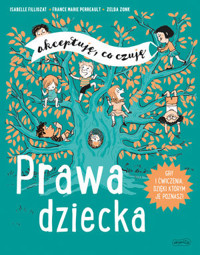 Prawa dziecka. Akceptuję, co czuję - Isabelle Filliozat, France Marie Perreault - książka