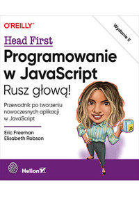 Programowanie w JavaScript. Rusz głową! Wydanie II - Elisabeth Robson, Eric Freeman - książka
