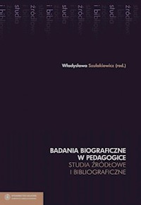 Badania biograficzne w pedagogice Tom 6 -  - książka