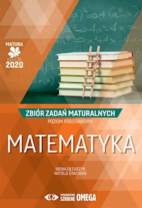 Matematyka Matura 2020 Zbiór zadań maturalnych Poziom podstawowy - Ołtuszyk Irena, Stachnik Witold - książka