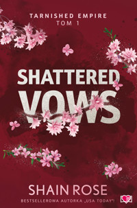 Shattered Vows. Tarnished Empire. Tom 1 - Rose Shain - ebook + audiobook + książka