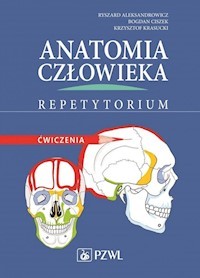 Anatomia człowieka Repetytorium Ćwiczenia - Aleksandrowicz Ryszard, Ciszek Bodan, Krasucki Krzysztof - książka