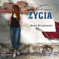 Mistrzowie życia - Anna Stryjewska - ebook + audiobook + książka