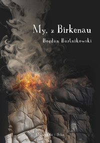 My, z Birkenau - Bogdan Bartnikowski - książka