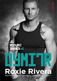 Dymitr. Jej rosyjski obrońca #2 - Roxie Rivera - ebook + audiobook
