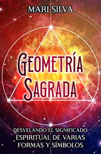 Geometría sagrada - Mari Silva - ebook