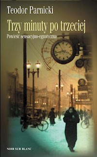 Trzy minuty po trzeciej - Teodor Parnicki - książka