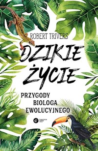 Dzikie życie - Trivers Robert - książka