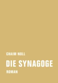 Die Synagoge - Chaim Noll - ebook