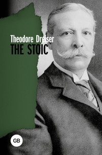 The Stoic - Theodore Dreiser - ebook