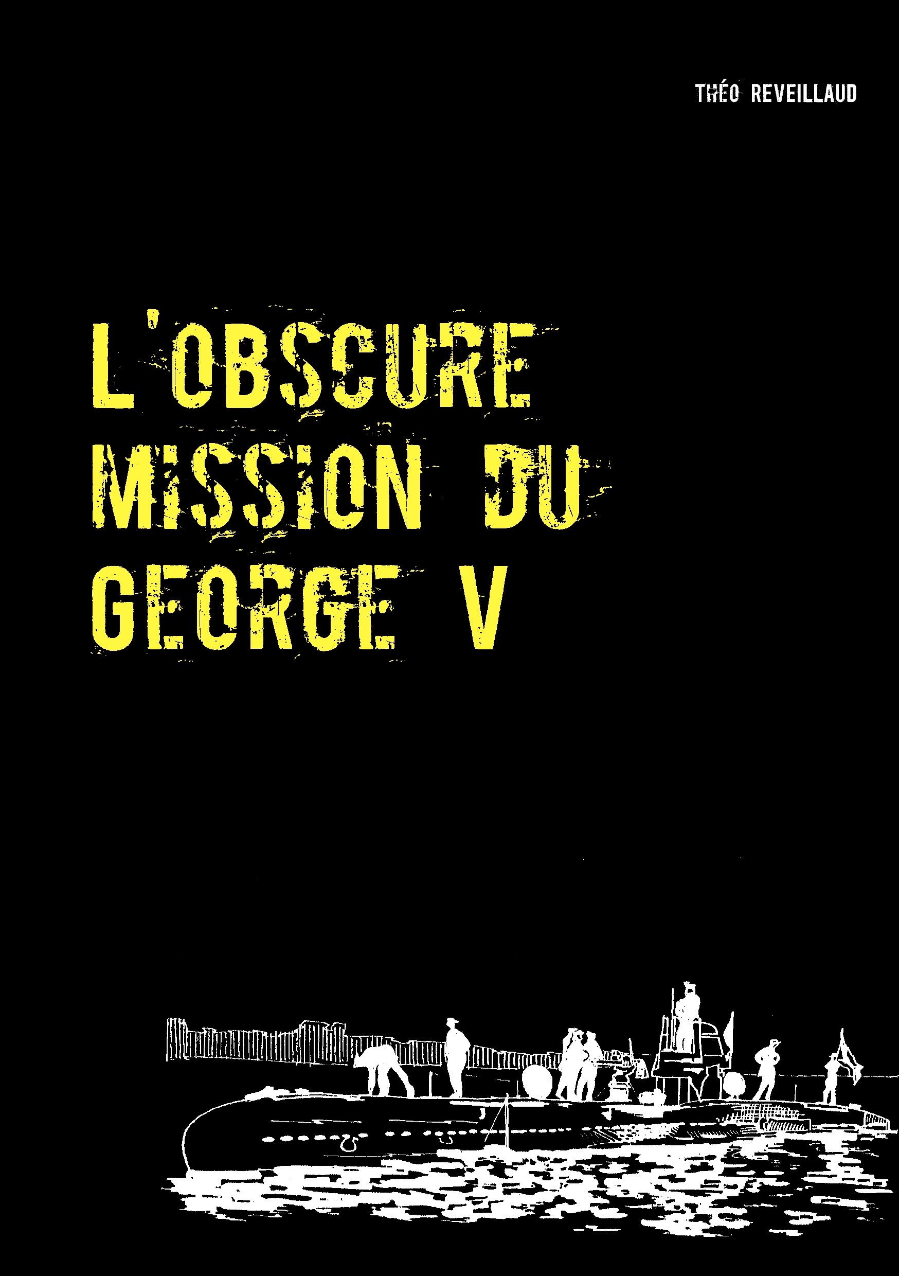 L'obscure mission du George V