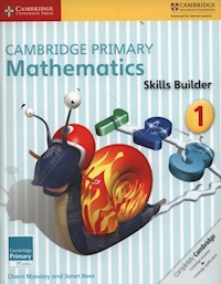 Cambridge Primary Mathematics Skills Builder 1 - Moseley Cherri, Rees Janet - książka