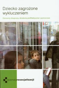 Dziecko zagrożone wykluczeniem -  - książka