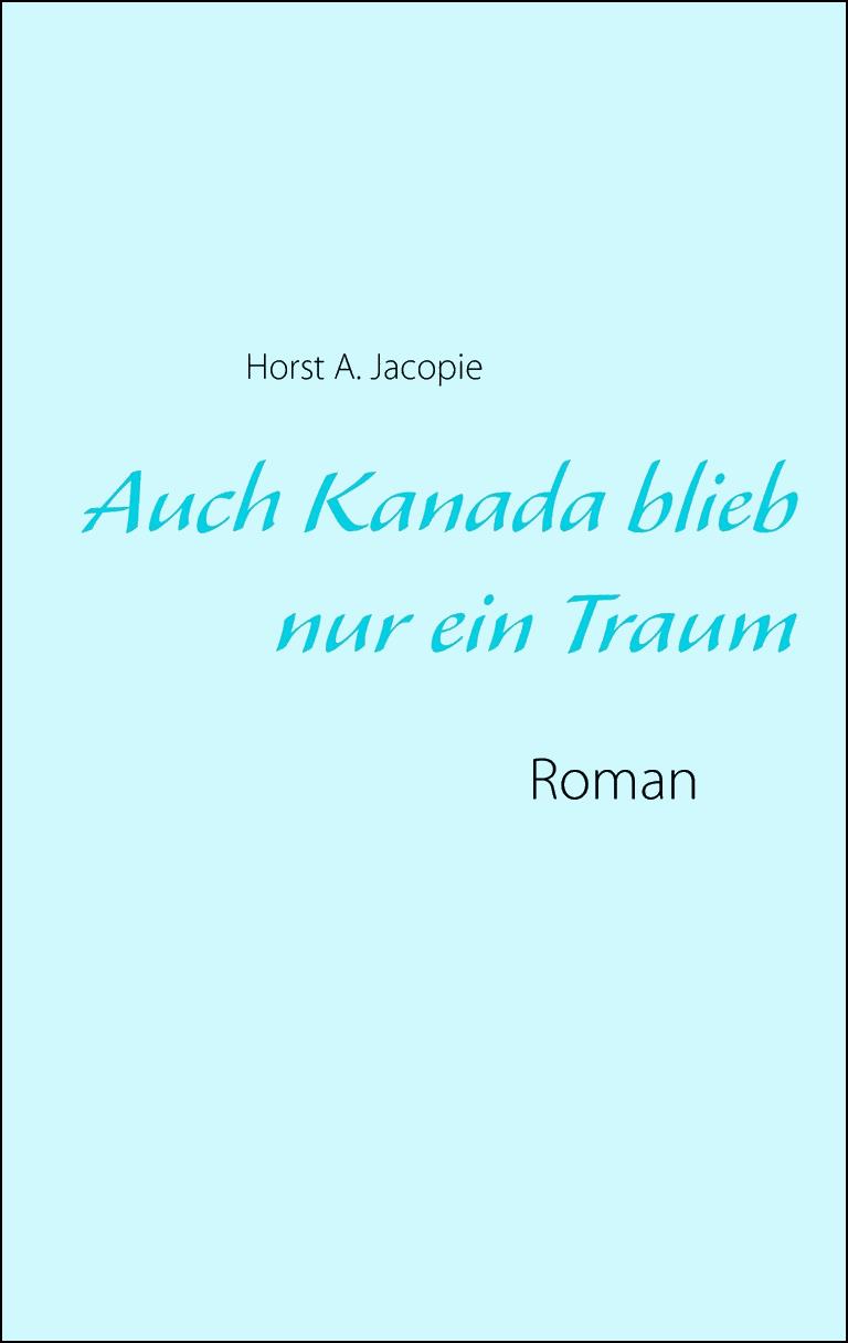 Auch Kanada blieb nur ein Traum