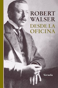 Desde la oficina - Robert Walser - ebook