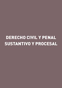 Derecho civil y penal sustantivo y procesal - Gorgonio Martínez Atienza - ebook