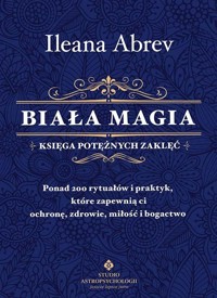Biała magia - Илеана Абрев - książka