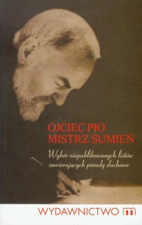 Ojciec Pio Mistrz sumień -  - książka