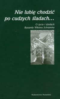 Nie lubię chodzić po cudzych śladach -  - książka