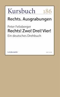 Rechts! Zwo! Drei! Vier! - Peter Felixberger - ebook