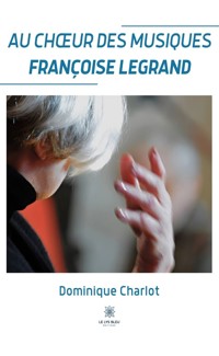 Au chœur des musiques - Dominique Charlot - ebook