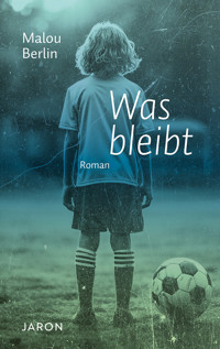 Was bleibt - Malou Berlin - ebook