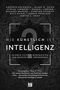 Wie künstlich ist Intelligenz? - Eschbach Andreas - ebook