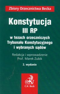 Konstytucja III RP w tezach orzeczniczych Trybunału Konstytucyjnego i wybranych sądów -  - książka