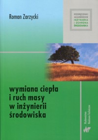 Wymiana ciepła i ruch masy w inżynierii środowiska - Zarzycki Roman - książka