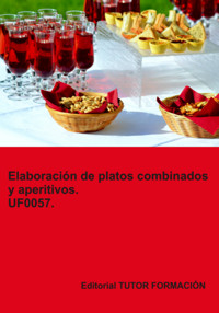 Elaboración De Platos Combinados Y Aperitivos. Uf0057. - Miguel Ángel Ladrón De Guevara - ebook