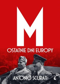 M Ostatnie dni Europy - Scurati Antonio - książka