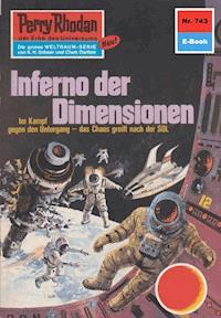 Perry Rhodan 743: Inferno der Dimensionen - Hans Kneifel - ebook